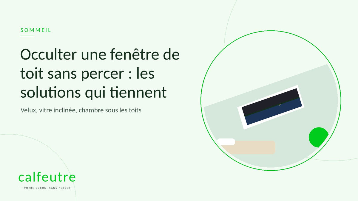 Occulter une fenêtre de toit sans percer : les solutions qui tiennent